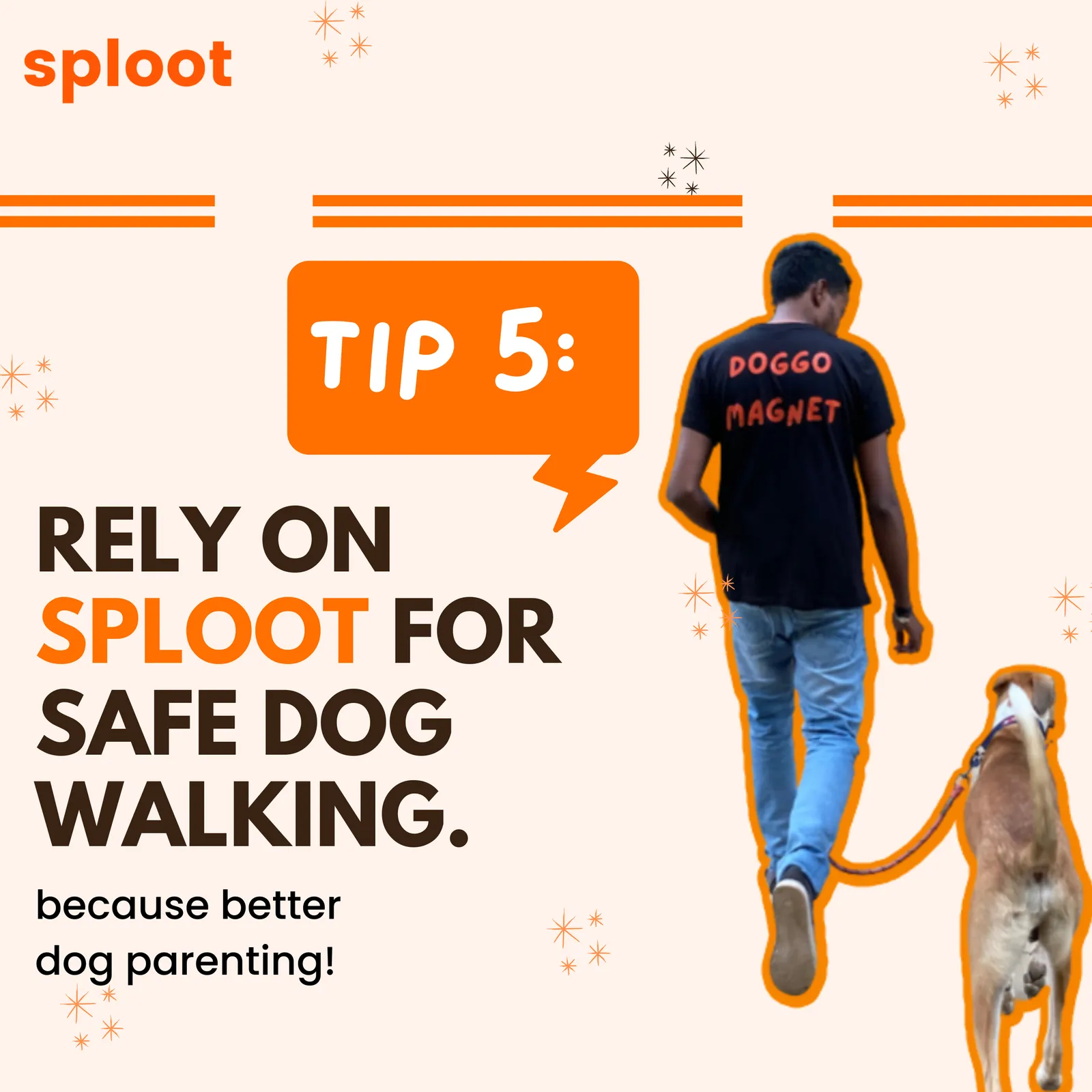 Sploot Tip 5 photo: man in a Doggo Magnet t-shirt walking a dog on a leash